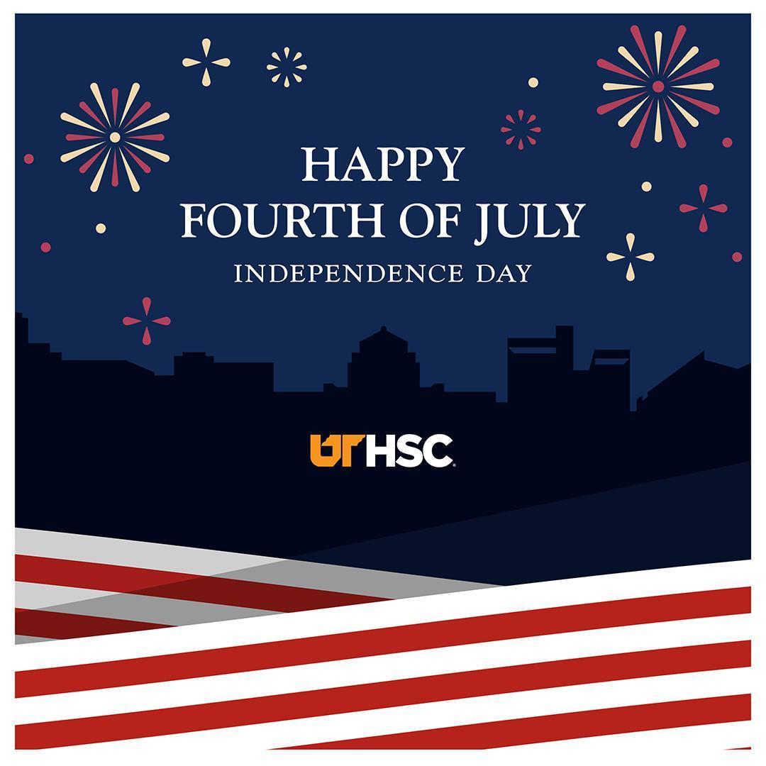 Happy Fourth of July. Independence Day. UTHSC