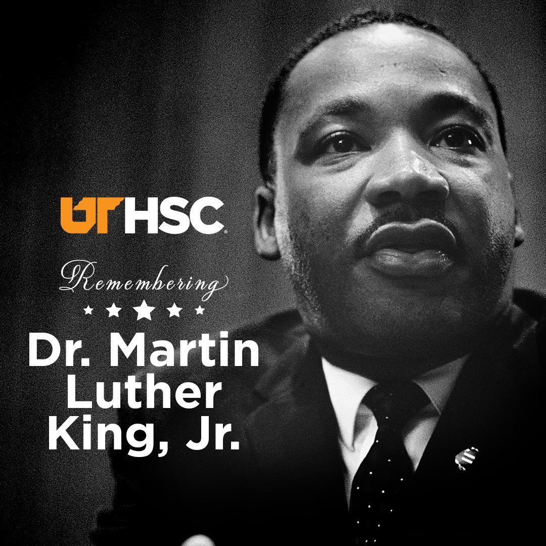 UTHSC Remembering Dr. Marting Luther King, Jr.