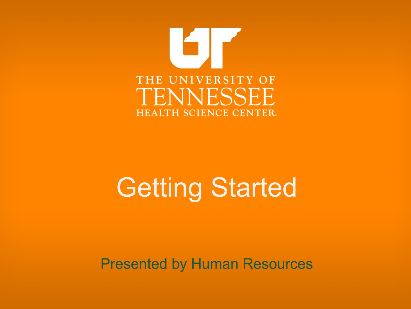 UTHSC Human Resources presents "Getting Started" for New Hires.