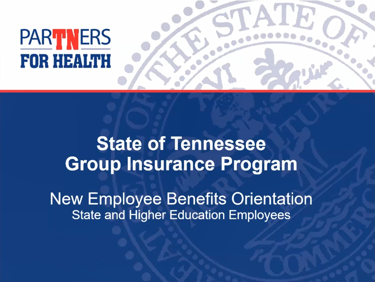 UTHSC Human Resources presents the State of Tennessee Group Insurance Program